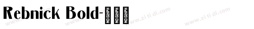 Rebnick Bold字体转换
